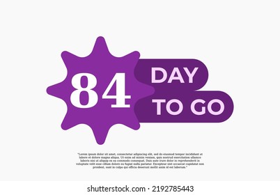 84 Day To Go. Offer sale business sign vector art illustration with fantastic font and nice purple white color