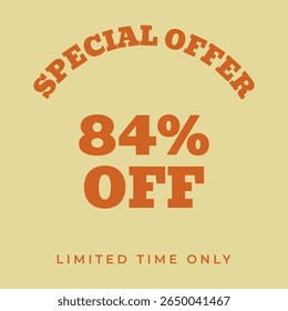 84% OFF. Special offer eighty four, percent, limited time only. Retro 80s 90s style. Vintage vector illustration.