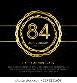 84 years anniversary with a golden number, golden glitters, and a golden circle rope on a black background. Circle a gold hexagon with glitter.