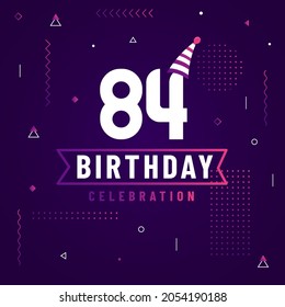 84 years birthday greetings card, 84 birthday celebration background free vector.