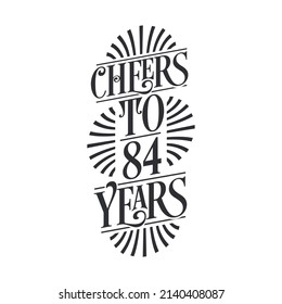 84 years vintage birthday celebration, Cheers to 84 years