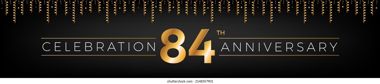 84th anniversary. Eighty-four years birthday celebration horizontal banner with bright golden color.