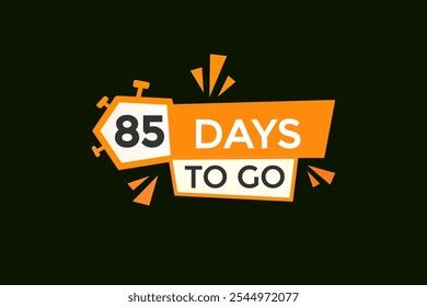 85 days to go, icon, stile, timer, countdown, clock, time,  background, template, 85  days to go, countdown, sticker, left banner, business, sale, label button
