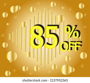 up to 85% off. Gold vector for price reduction and promotion	
