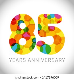 85 th anniversary numbers. 85 years old multicolored logotype. Age congrats, congratulation art idea. Isolated abstract graphic design template. Coloured digits up to -85% percent off discount.