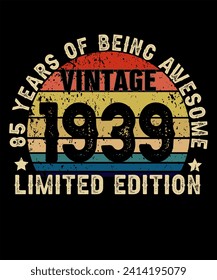 85 Years Old of Being Awesome Born in 1939 Legend Retro Vintage Birthday Ideas for Men Women