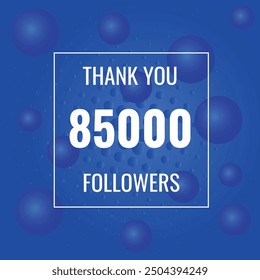 85000 OR 85k followers celebration. Thank you 85000 followers congratulation template banner. banner for social 85k friends and followers. celebrate subscribers and followers.
