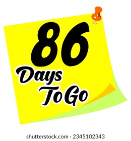 86 days to go sign label vector art illustration with fantastic font and nice note.eps