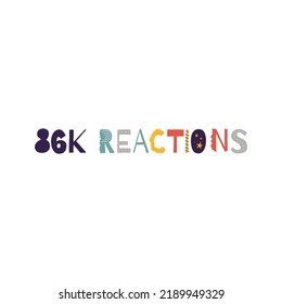 86k reactions vector art illustration celebration sign label with fantastic font. Vector illustration.