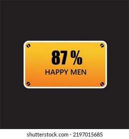 87 %  Happy Men label sign tag warning banner vector good art illustration Isolated on brown Background in black color font with yellow tamplate
