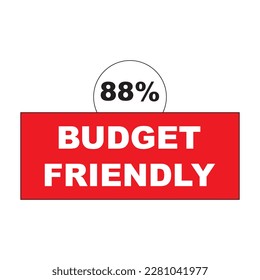 88% Budget friendly label or sticker vector image, economy products icon design,warning sign banner art illustration isolated on red background white and black lettering,family 