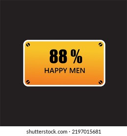 88 %  Happy Men label sign tag warning banner vector good art illustration Isolated on brown Background in black color font with yellow tamplate