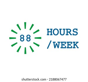 88 Hours Week Label and Sign Vector format with fantastic font elips vector element and white bacground. icon bussines or holiday time and other