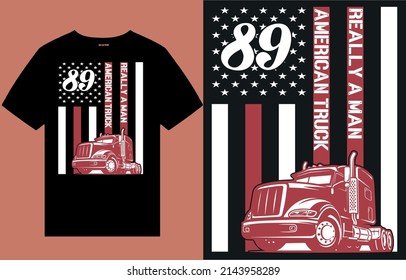 89 American truck really a man t-shirt, white black flag, flag vector, tee, text design, quotes design, printing vector, vintage design,
skull t-shirt design, merchandise, t-shirt, text, American 
