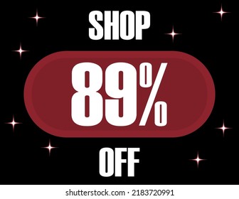 89% Off Shop. Vector 89% discount on black background and glowing effect.