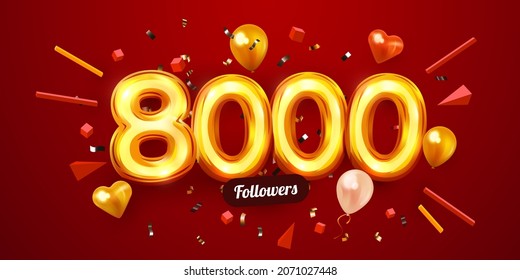 8k or 8000 followers thank you. Golden numbers, confetti and balloons. Social Network friends, followers, Web users. Subscribers, followers or likes celebration. Vector illustration