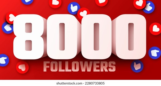 8k or 8000 followers thank you. Social Network friends, followers, Web user Thank you celebrate of subscribers or followers and likes. Vector illustration