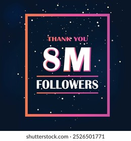 8M Follower celebration, 8M White Number on Dark background with sparkling confetti,Colorfull Thank you followers, 8M online social festive banner, 9M