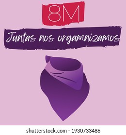 8M "juntas nos organizamos" which means "together we organize" Illustration. Vector. 