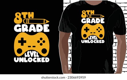 8th Grade Level Unlocked T shirt Design, Quotes about Back To School, Back To School shirt, Back To School typography T shirt design