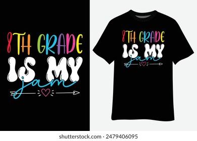 8th Grade Is My Jam Back To School T-Shirt Design