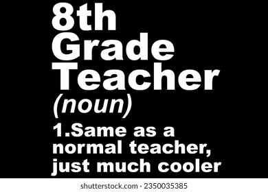 8Th grade teacher t-shirt design