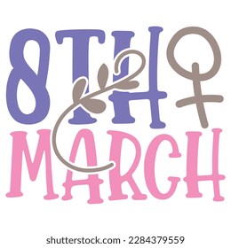 8th March - Boho Retro Style Happy Women's Day T-shirt And SVG Design. Mom Mother SVG Quotes T-shirt And SVG Design, Vector EPS Editable File, Can You Download This File.
