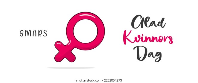 8th March, Happy Women's Day lettering in Swedish (Glad Kvinnors Dag) and gender symbol. Vector illustration. Isolated on white background