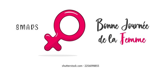 8th March, Happy Women's Day lettering in French (Bonne Journée de la Femme) and gender symbol. Vector illustration. Isolated on white background