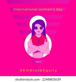 8th March hugging herself. Embrace Equity is campaign theme of International Women's Day 2023. Vector illustration