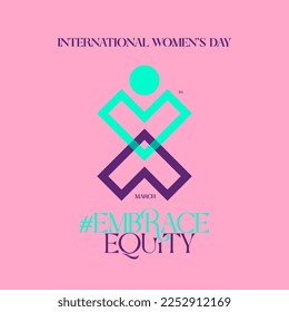 8th March hugging herself. Embrace Equity is campaign theme of International Women's Day 2023. Vector illustration