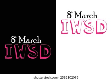 8th March IW'SD T-shirt Design