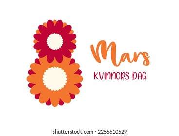 8th march. Women's Day lettering in Swedish with flowers in shape of number eight. Vector illustration. Isolated on white background