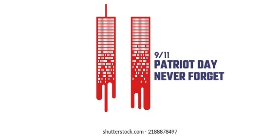 9 11 Memorial Day September 11.Patriot Day Twin Towers. We Will Never Forget, The Terrorist Attacks Of September 11. Twin Towers Melt Like Blood