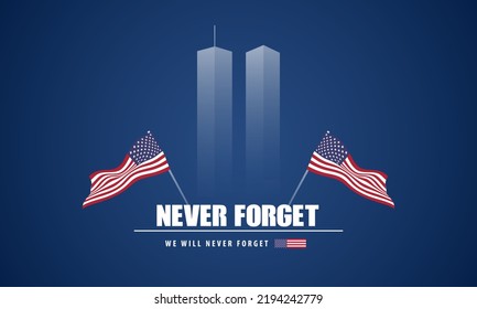 9 |11 USA Never Forget September 11, 2001. Greeting Card, Banner, Poster. Vector Illustration.