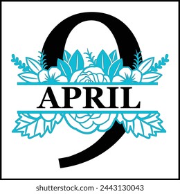 9 April Floral Split Silhouette Counting Vector Design | Print Design | Cut file | Shirt Design | Birthday Gift
