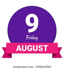 9 August, Friday. Date template. Useful design for calendar or event promotion. Vector illustration EPS 10 File. Isolated on white background. 