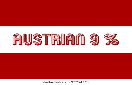 
9% Austrian sign label vector illustration with stylish font.  White and red background. Banner template design for social media.