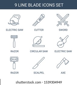 9 blade icons. Trendy blade icons white background. Included line icons such as electric saw, cutter, sword, razor, circular saw, scalpel, axe. blade icon for web and mobile.