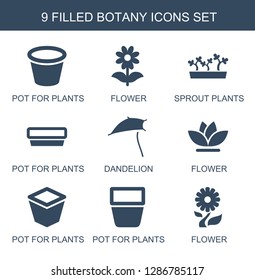 9 botany icons. Trendy botany icons white background. Included filled icons such as pot for plants, flower, sprout plants, dandelion. botany icon for web and mobile.