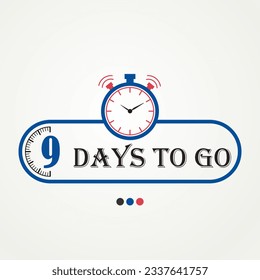 9 Countdown left days banner. Nine, eight, seven, six, five, four, three, two, one, zero days left. Vector Abstract illustration.