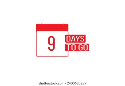 9 day to go. Countdown left days. Count time sale. Number of days remaining for sales and promotion. Sale promotion timer sign business concept. Vector illustration