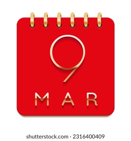 9 day of the month. March. Luxury calendar daily icon. Date day week Sunday, Monday, Tuesday, Wednesday, Thursday, Friday, Saturday. Gold text. Red paper. Vector illustration.