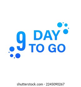 9 day until the final countdown. Promotional offers one day, sale only 9 day. On a white isolated background. Vector illustration