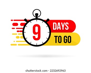 9 Days to go. Countdown timer. Clock icon. Time icon Nine days to go. Count time sale. Vector illustration
