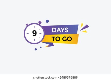 9 days to go, icon, stile, timer, countdown, clock,  go  to, time,  background, template, 9 days to go, countdown, sticker, left banner, business, sale, label button
