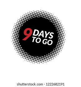 9 days to go label,sign,button. Vector stock illustration.