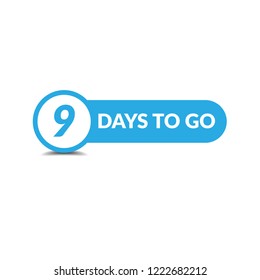 9 days to go label,sign,button. Vector stock illustration.