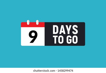 9 days to go last countdown icon. Nine day go sale price offer promo deal timer, 9 day only.