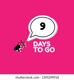 9 days to go sign. can be use for promotion banner, sale banner, landing page, template, web site design, logo, app, UI. Label, sticker for your company. Flat design.